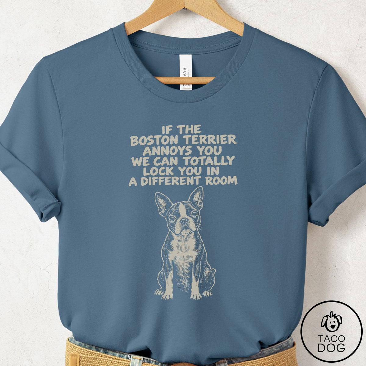 Boston Terrier Annoys You T-Shirt Steel Blue Taco-Dog