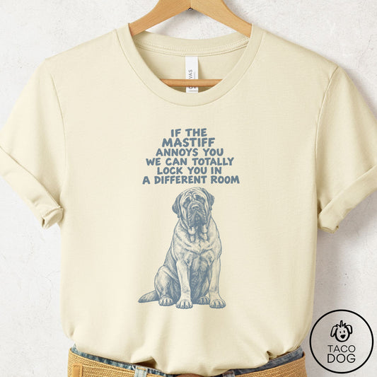 Mastiff Annoys You T-Shirt Natural Taco-Dog