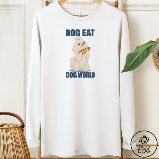 Maltese Dog Eat Dog Long Sleeve Tee White Taco-Dog