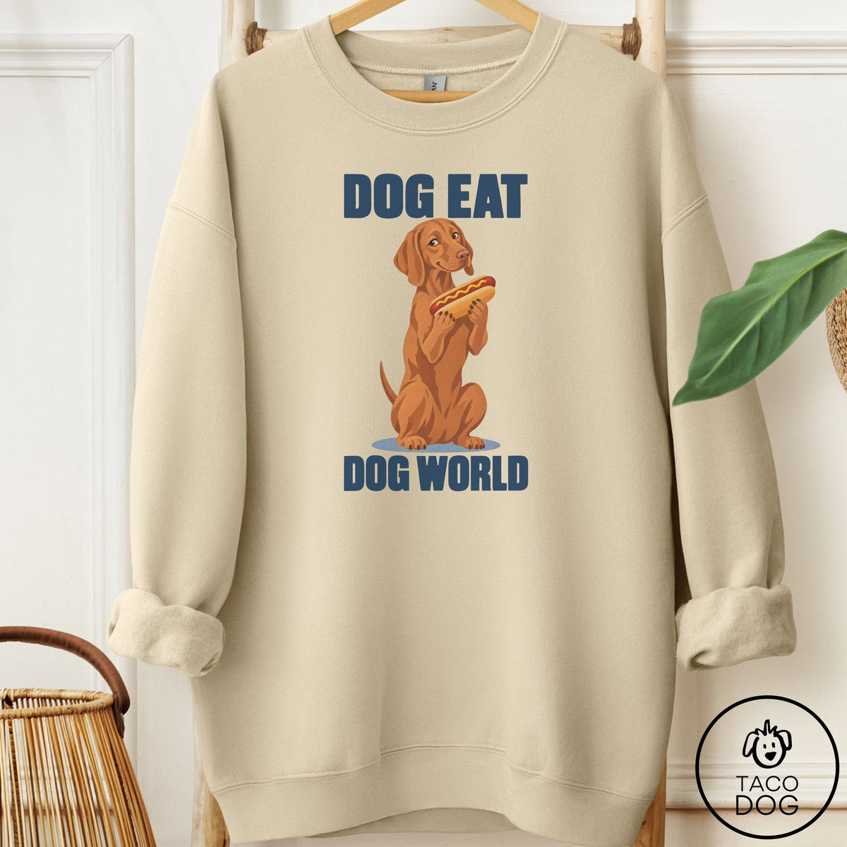 Vizsla Dog Eat Dog Sweatshirt Sand Taco-Dog