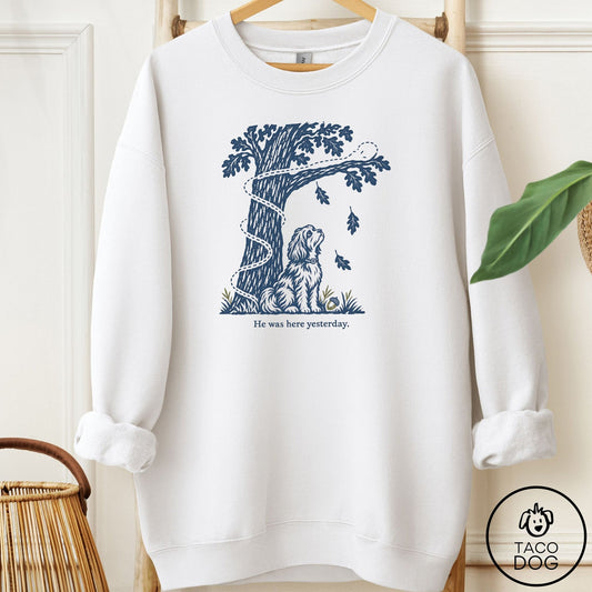Havanese He Was Here Yesterday Sweatshirt White Taco-Dog
