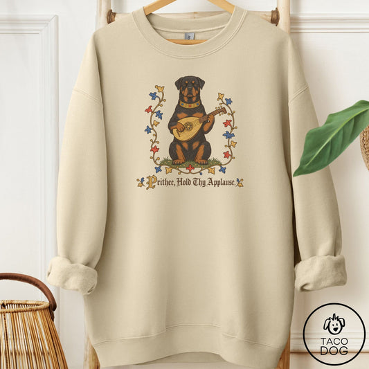 Rottweiler Hold Thy Applause Sweatshirt Sand Taco-Dog
