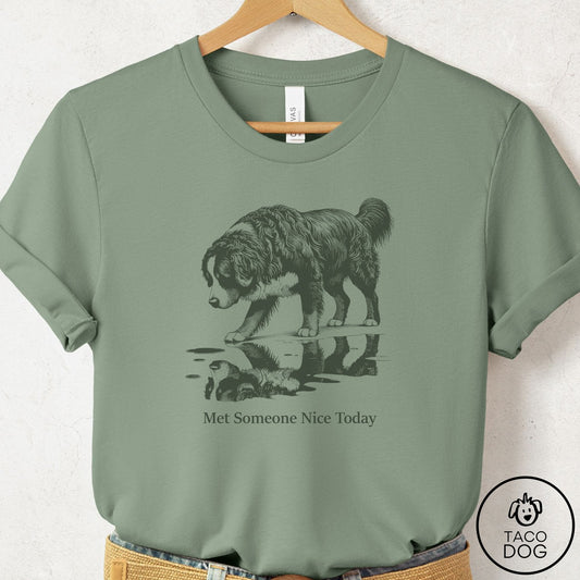 Bernese Mountain Dog Met Someone Nice T-Shirt Sage Taco-Dog