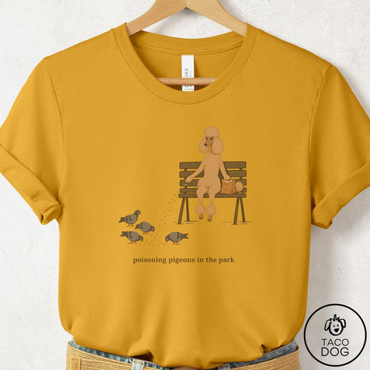 Poodle Pigeons in the Park T-Shirt Mustard Taco-Dog