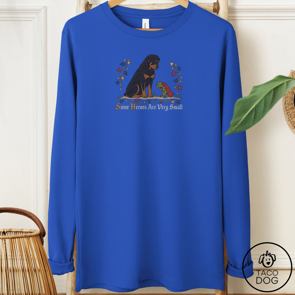 Rottweiler Some Heroes Are Very Small Long Sleeve Tee True Royal Taco-Dog