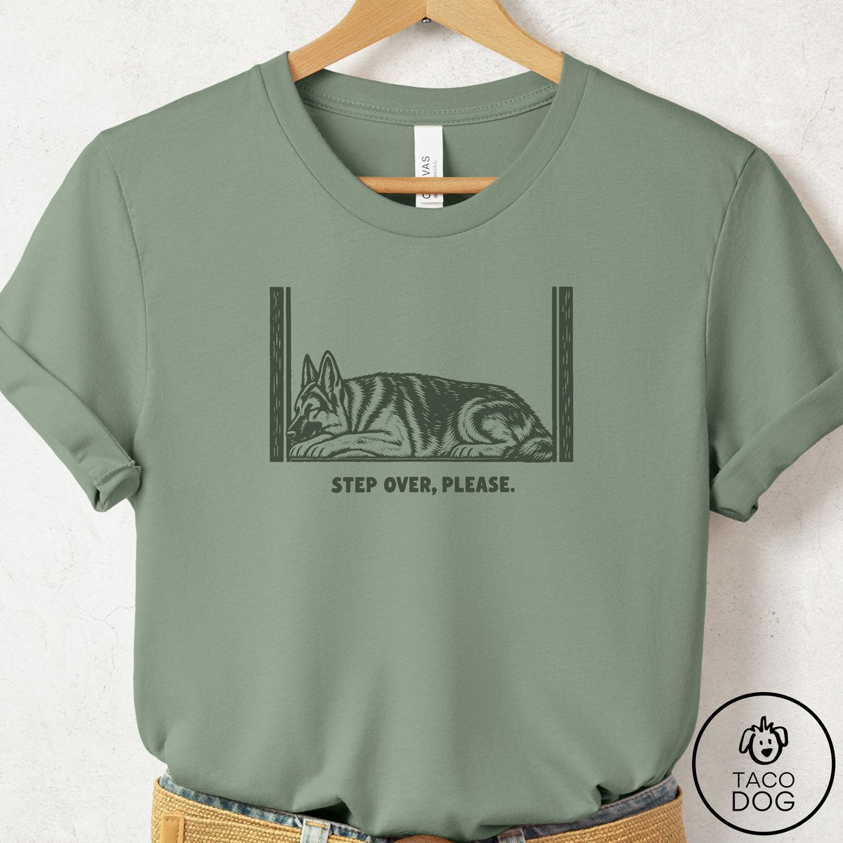 German Shepherd Step Over Please T-Shirt Sage Taco-Dog