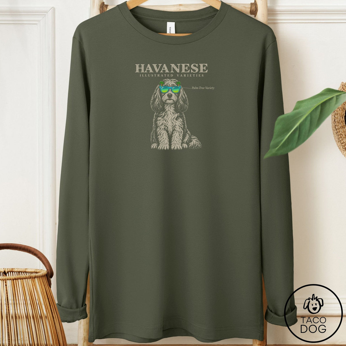 Havanese Sunglasses Field Guide Long Sleeve Tee Military Green Taco-Dog