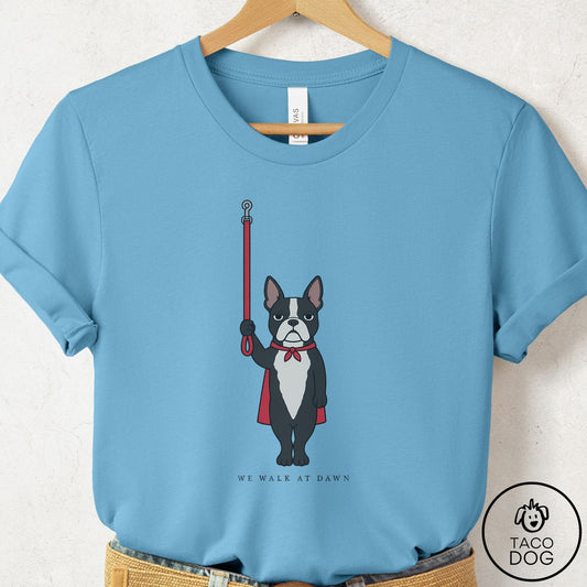 Boston Terrier We Walk At Dawn T-Shirt Ocean Blue Taco-Dog