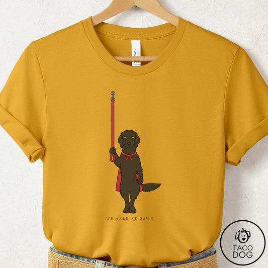 Flat-Coated Retriever We Walk At Dawn T-Shirt Mustard Taco-Dog