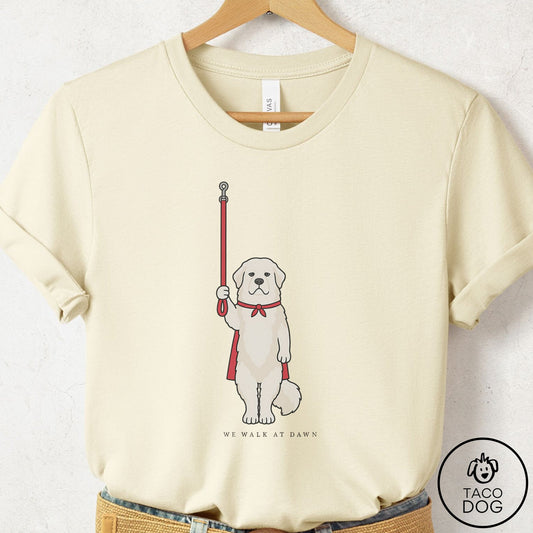 Great Pyrenees We Walk At Dawn T-Shirt Natural Taco-Dog