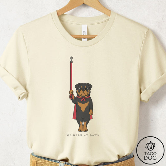 Rottweiler We Walk At Dawn T-Shirt Natural Taco-Dog