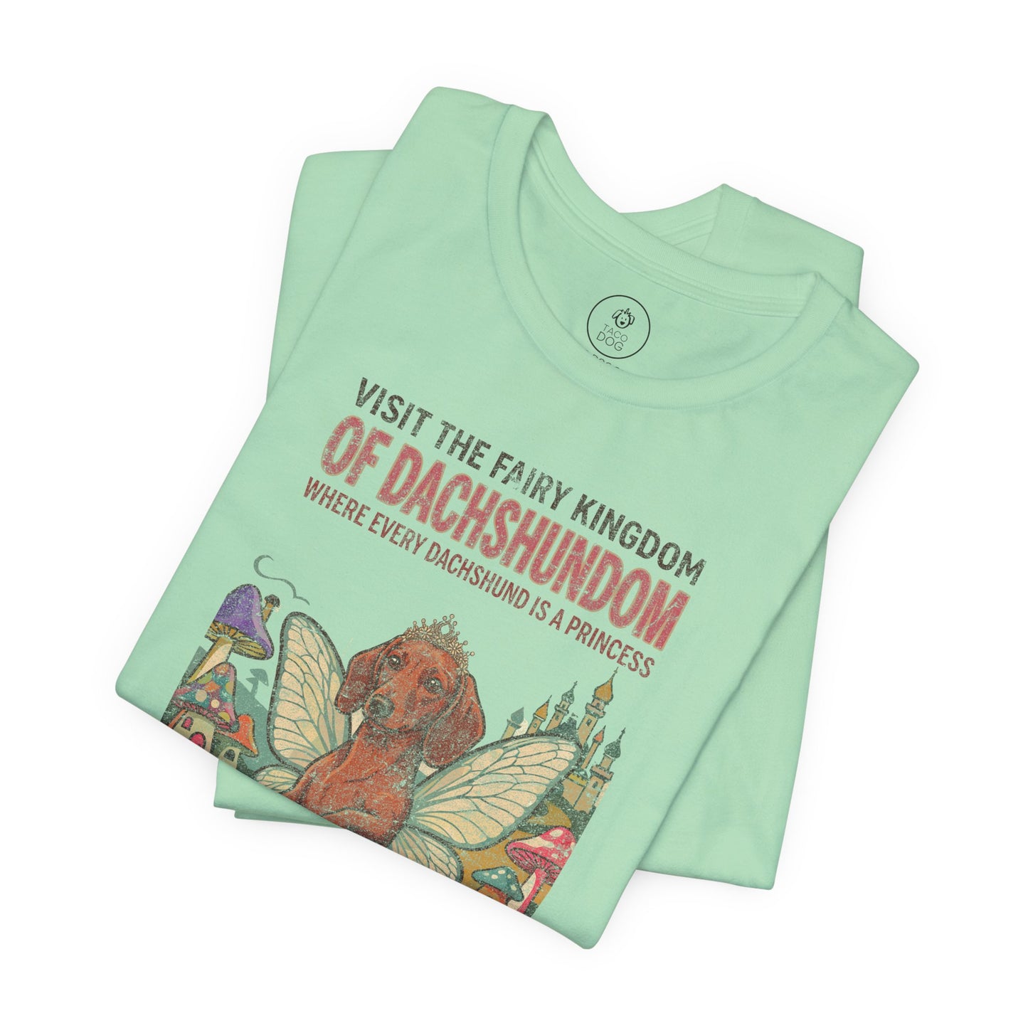 Dachshund Fairy Kingdom T-Shirt Taco-Dog