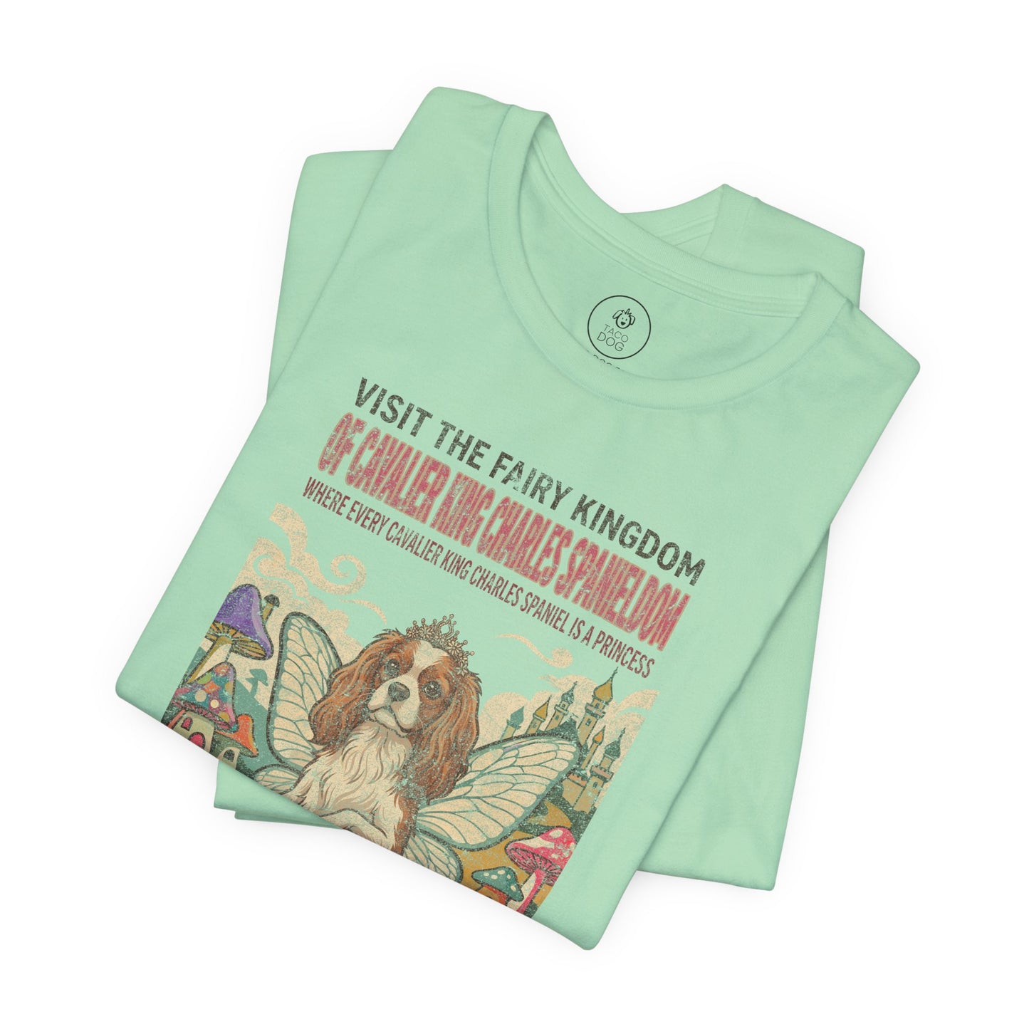 Cavalier King Charles Spaniel Fairy Kingdom T-Shirt Taco-Dog