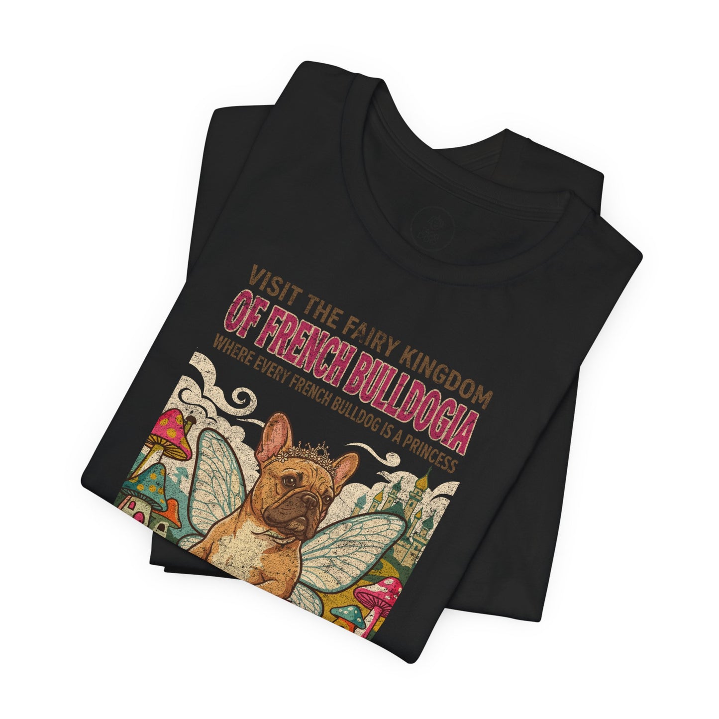 French Bulldog Frenchie Fairy Kingdom T-Shirt