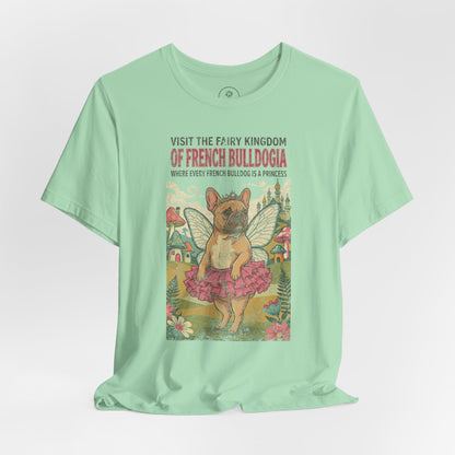 French Bulldog Frenchie Fairy Kingdom T-Shirt