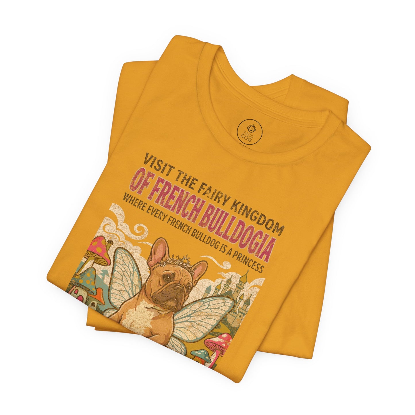 French Bulldog Frenchie Fairy Kingdom T-Shirt