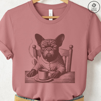 French Bulldog Frenchie Coffee Morning Mood T-Shirt