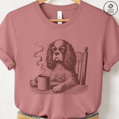 Cavalier King Charles Spaniel Coffee Morning Mood T-Shirt