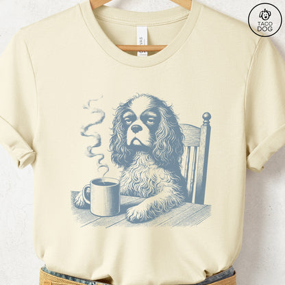 Cavalier King Charles Spaniel Coffee Morning Mood T-Shirt