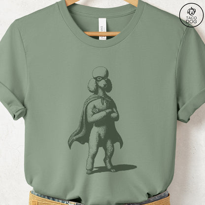 Poodle Reluctant Super Hero T-Shirt Sage Taco-Dog