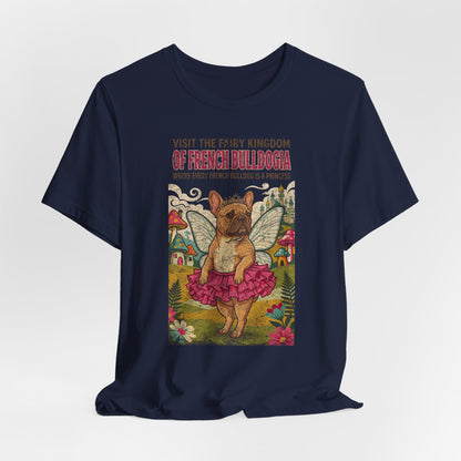 French Bulldog Frenchie Fairy Kingdom T-Shirt