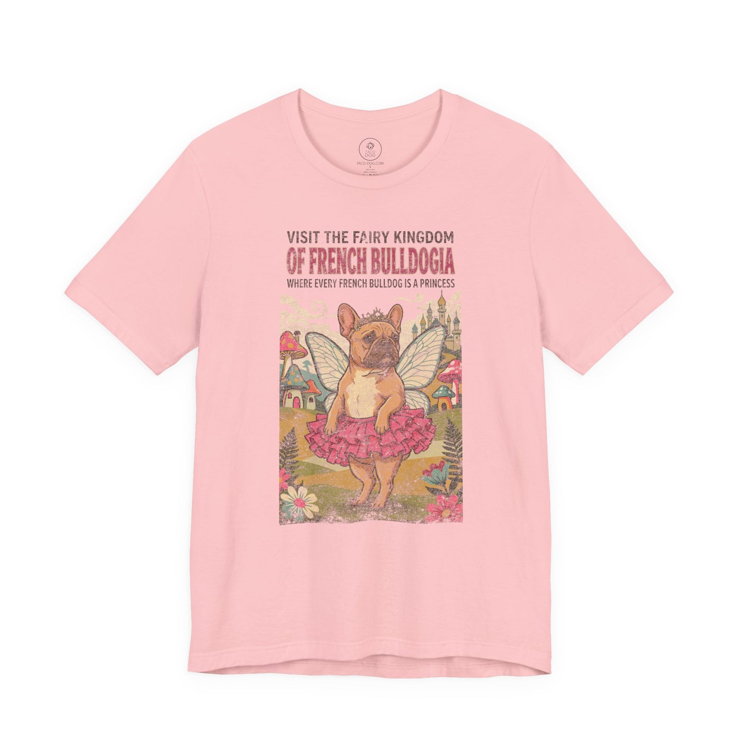 French Bulldog Frenchie Fairy Kingdom T-Shirt