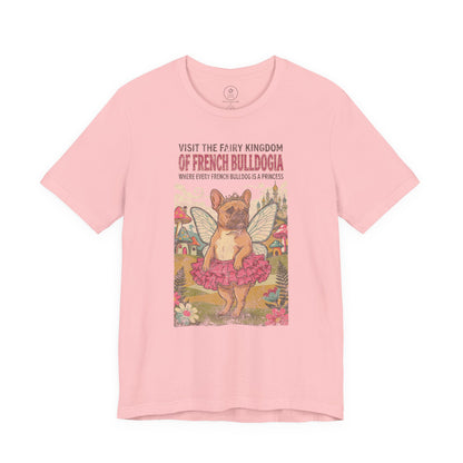 French Bulldog Frenchie Fairy Kingdom T-Shirt