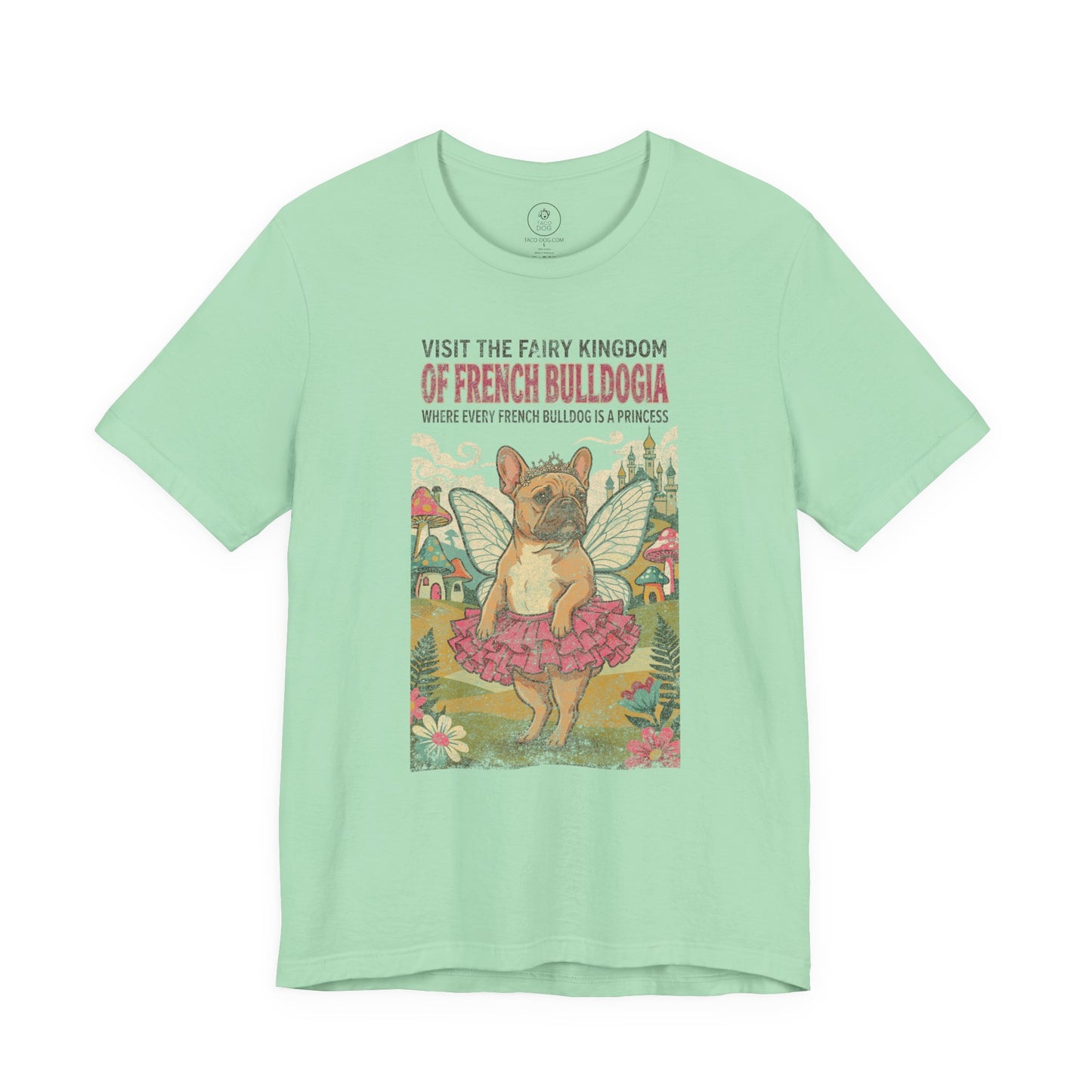 French Bulldog Frenchie Fairy Kingdom T-Shirt