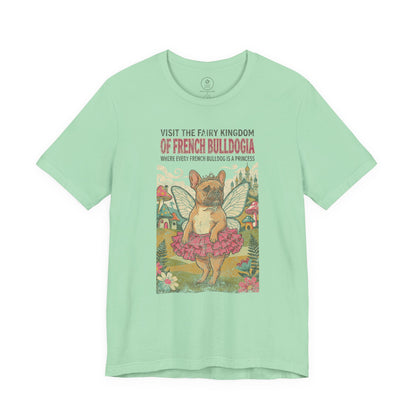 French Bulldog Frenchie Fairy Kingdom T-Shirt