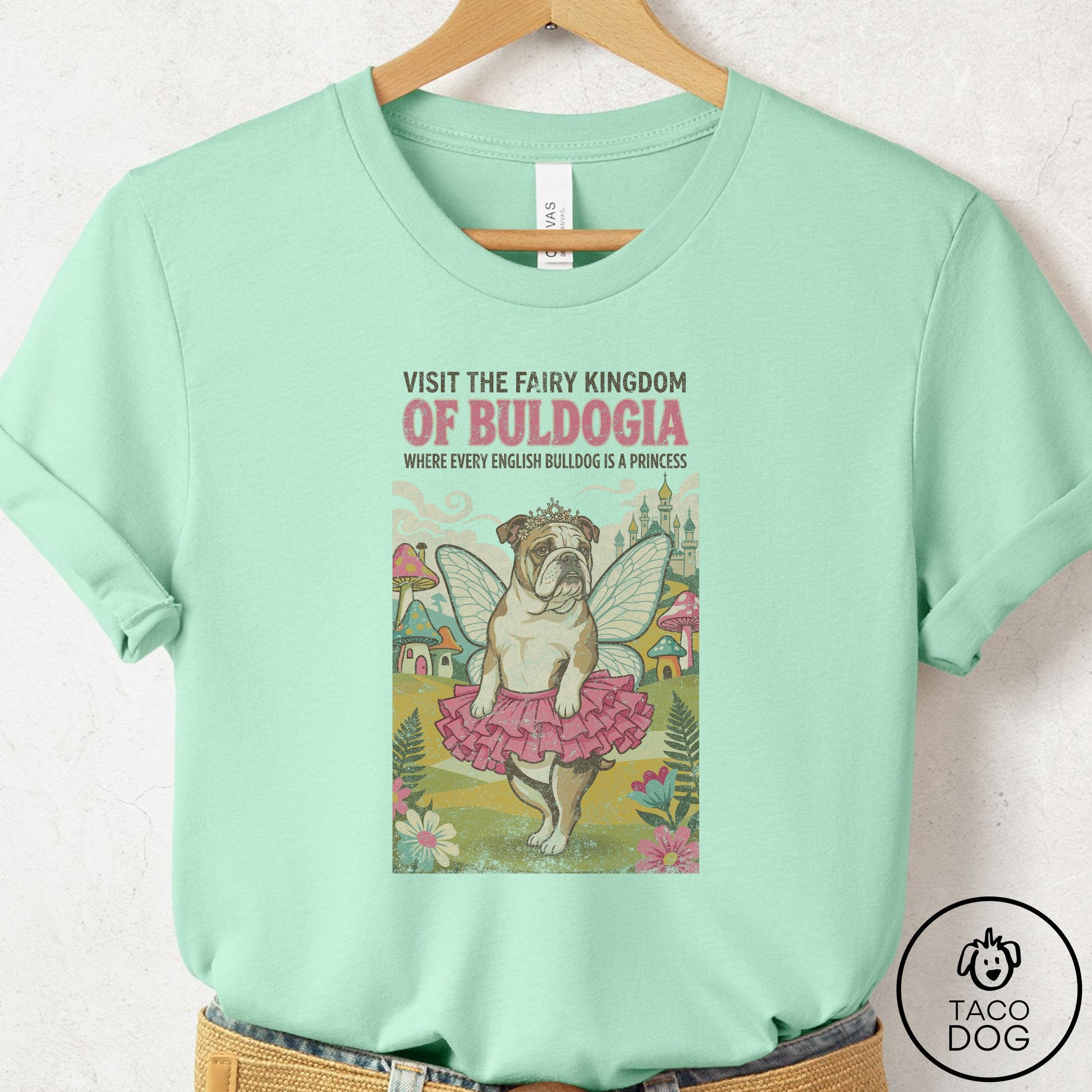 English Bulldog Fairy Kingdom T-Shirt Mint Taco-Dog