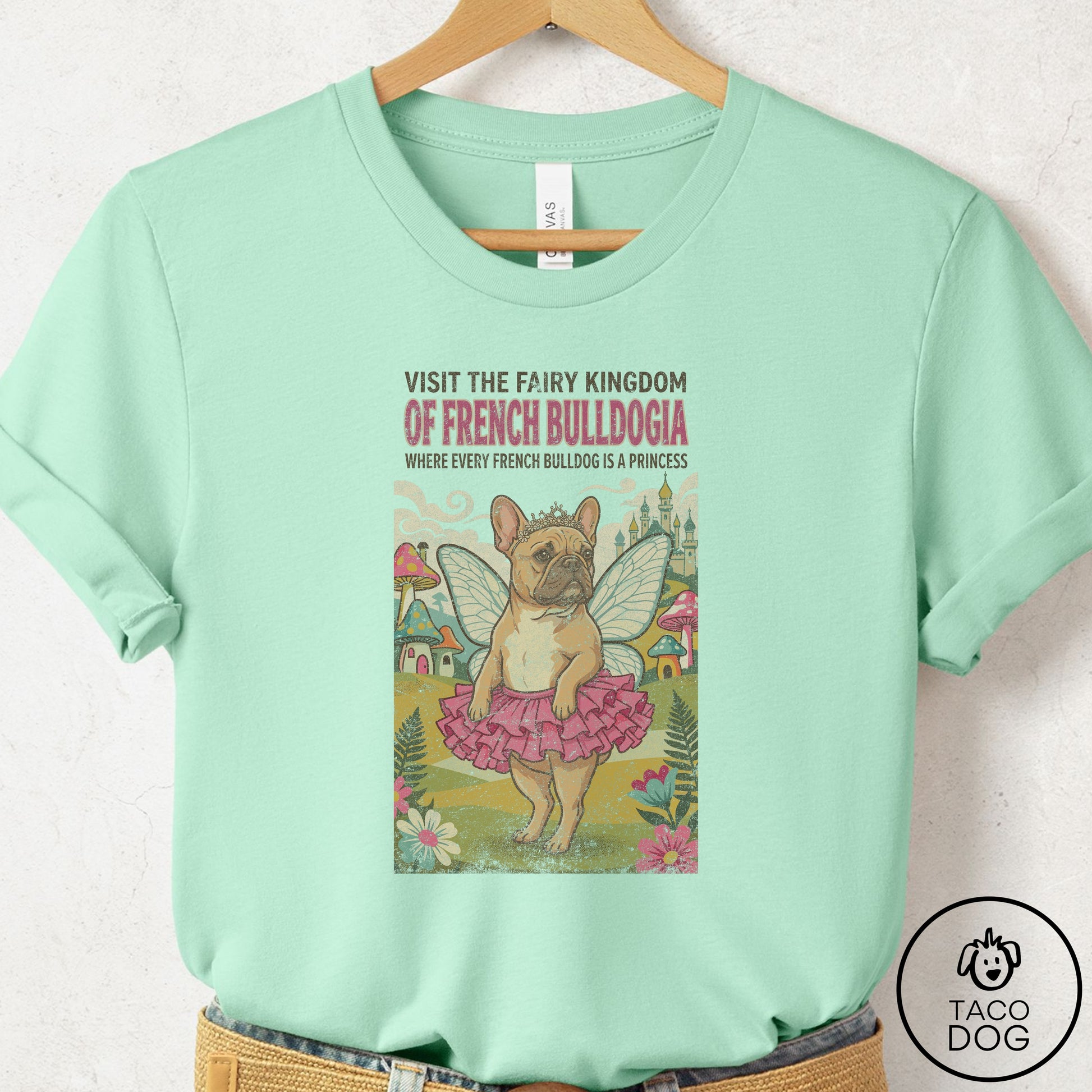 French Bulldog Frenchie Fairy Kingdom T-Shirt Mint Taco-Dog