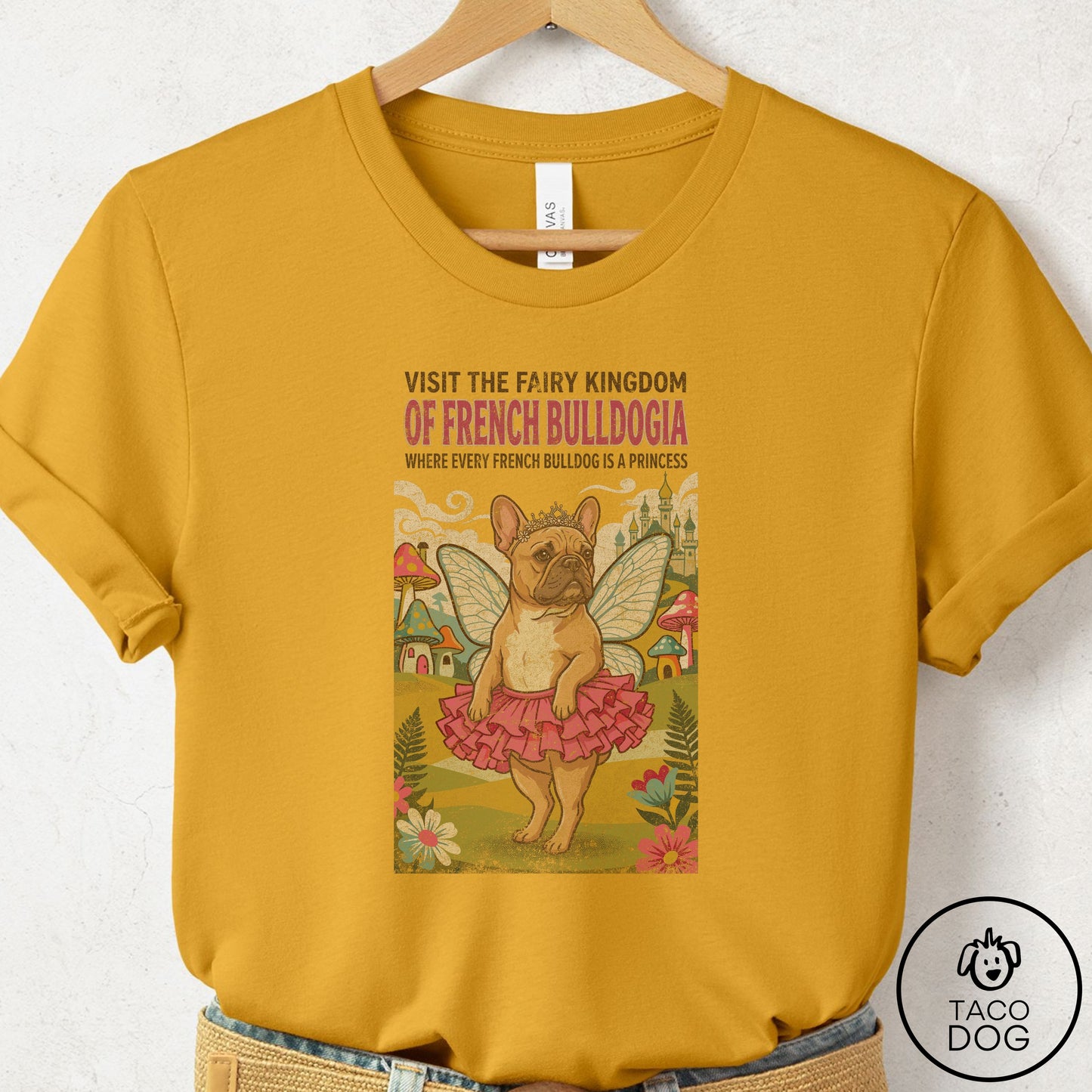 French Bulldog Frenchie Fairy Kingdom T-Shirt Mustard Taco-Dog