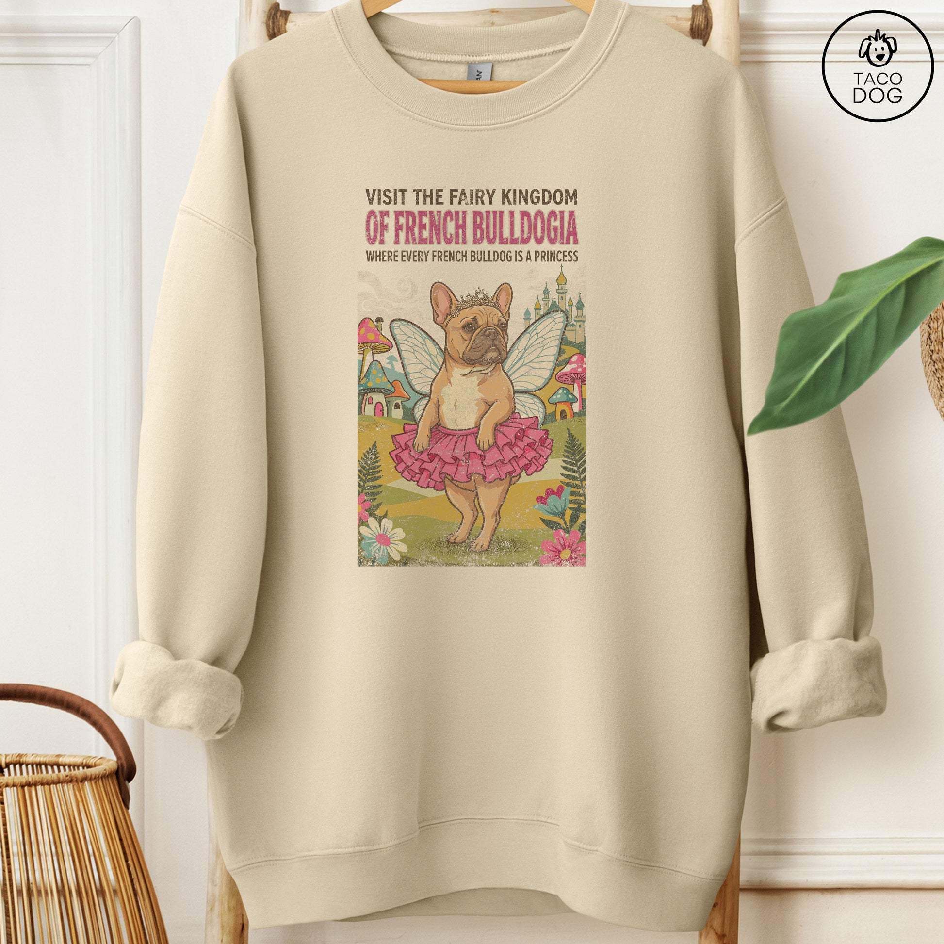 French Bulldog Frenchie Fairy Kingdom Sweatshirt Sand Taco-Dog