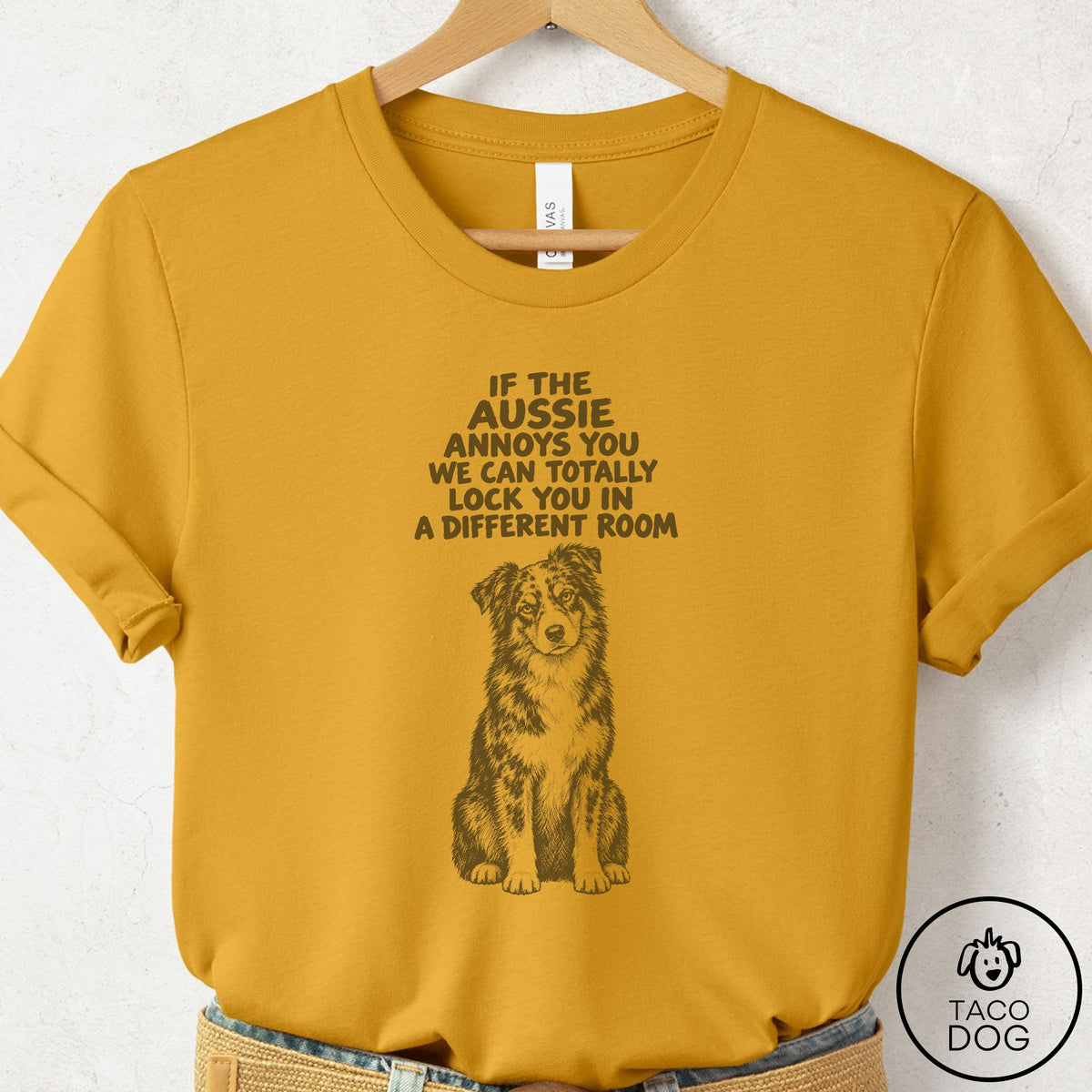 Australian Shepherd Annoys You T-Shirt Mustard Taco-Dog