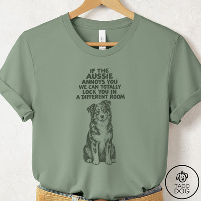 Australian Shepherd Annoys You T-Shirt Sage Taco-Dog