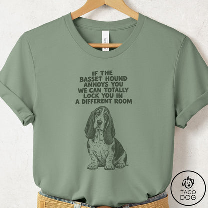 Basset Hound Annoys You T-Shirt Sage Taco-Dog