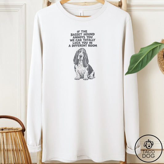 Basset Hound Annoys You Long Sleeve Tee White Taco-Dog