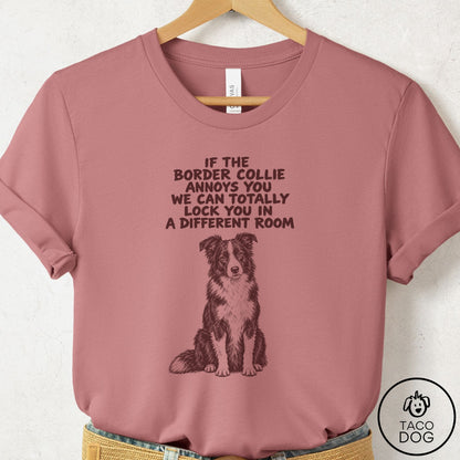 Border Collie Annoys You T-Shirt Mauve Taco-Dog