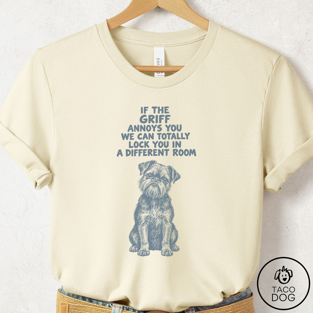 Brussels Griffon Annoys You T-Shirt Natural Taco-Dog