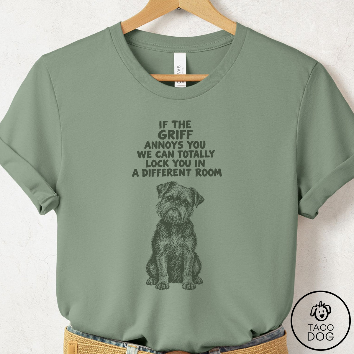 Brussels Griffon Annoys You T-Shirt Sage Taco-Dog