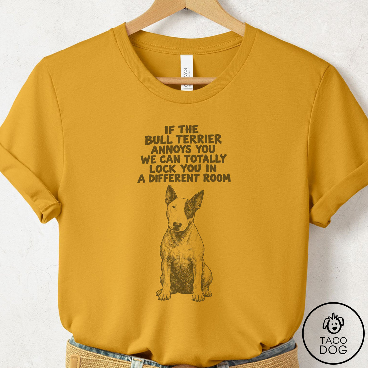 Bull Terrier Annoys You T-Shirt Mustard Taco-Dog