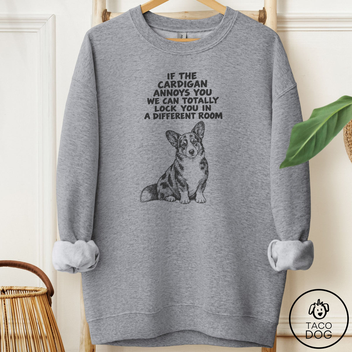 Cardigan Welsh Corgi Annoys You Sweatshirt Graphite Heather Taco-Dog