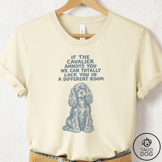 Cavalier King Charles Spaniel Annoys You T-Shirt Natural Taco-Dog