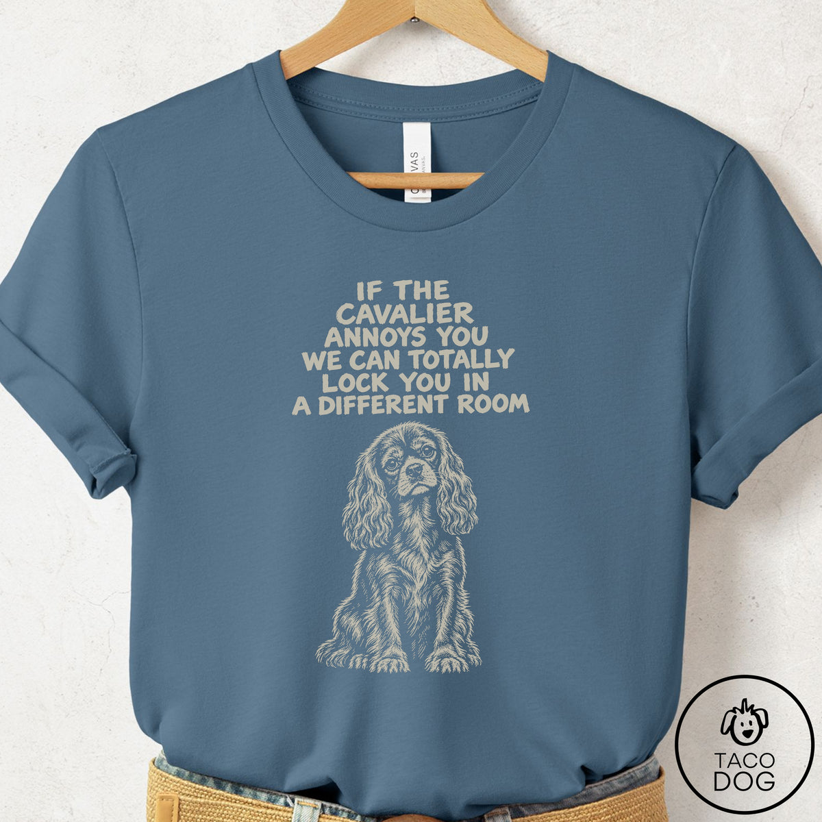 Cavalier King Charles Spaniel Annoys You T-Shirt Steel Blue Taco-Dog
