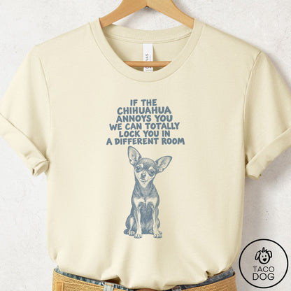 Chihuahua Annoys You T-Shirt Natural Taco-Dog