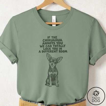 Chihuahua Annoys You T-Shirt Sage Taco-Dog