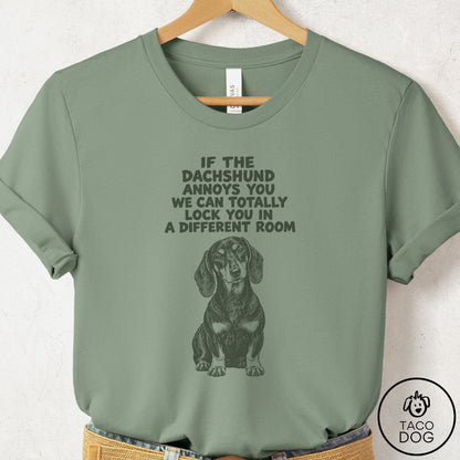 Dachshund Annoys You T-Shirt Sage Taco-Dog