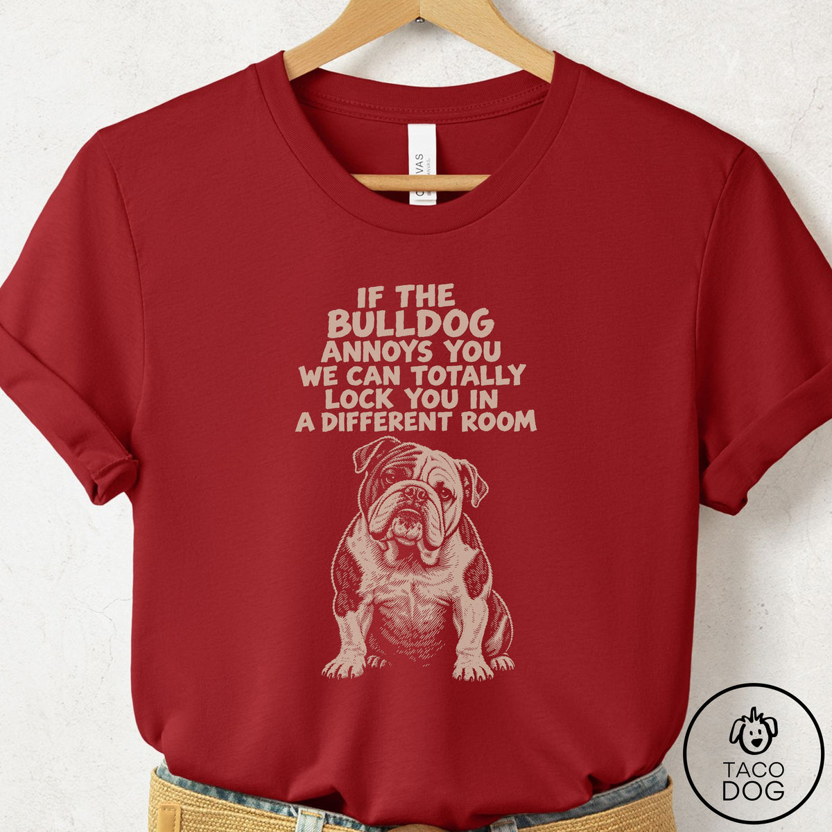 English Bulldog Annoys You T-Shirt Canvas Red Taco-Dog