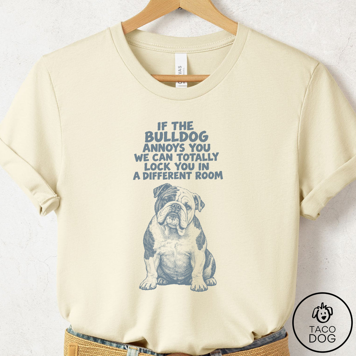 English Bulldog Annoys You T-Shirt Natural Taco-Dog