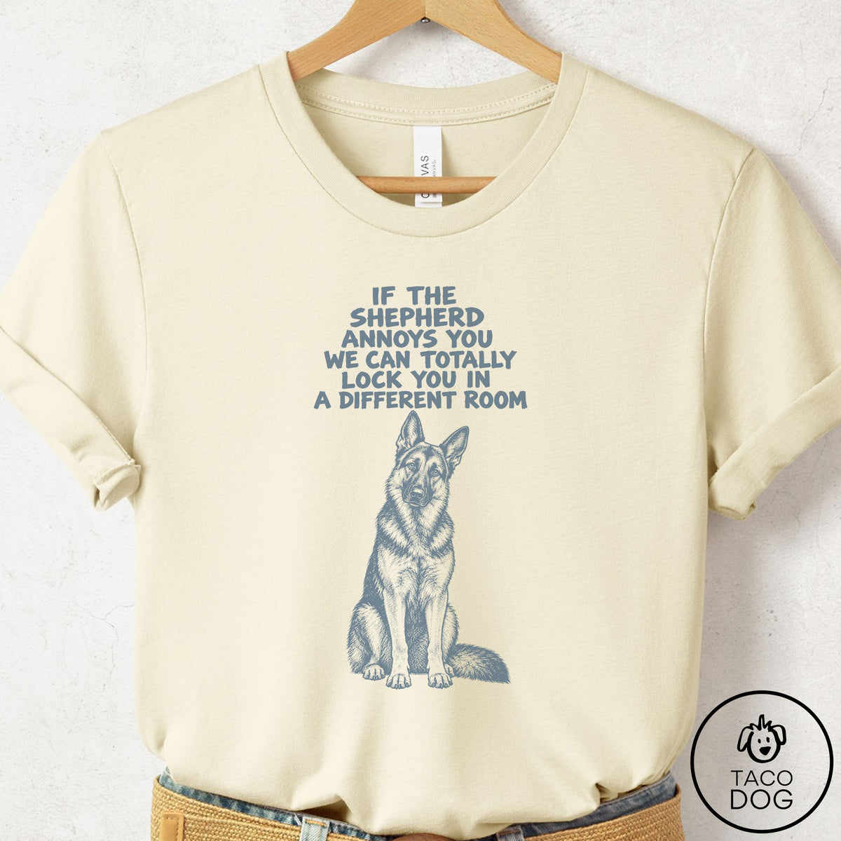German Shepherd Annoys You T-Shirt, design close-up